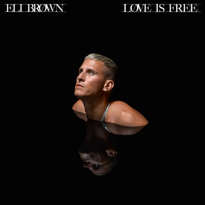 シングル/Love Is Free/Eli Brown