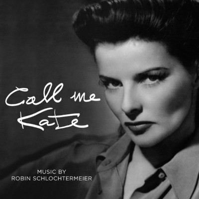 Call Me Kate (Original Film Soundtrack)/Robin Schlochtermeier
