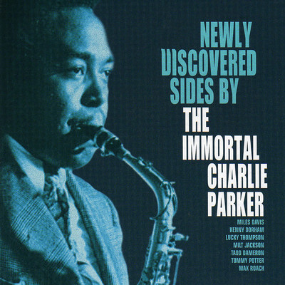 アルバム/Newly Discovered Sides By The Immortal Charlie Parker (Live)/チャーリー・パーカー
