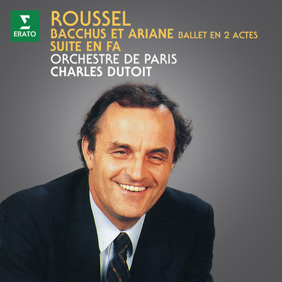アルバム/Roussel: Bacchus et Ariane, Op. 43 & Suite en fa, Op. 33/Charles Dutoit