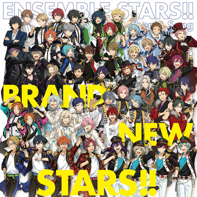 アルバム/『あんさんぶるスターズ！！』アプリ主題歌 「BRAND NEW STARS！！」/ESオールスターズ