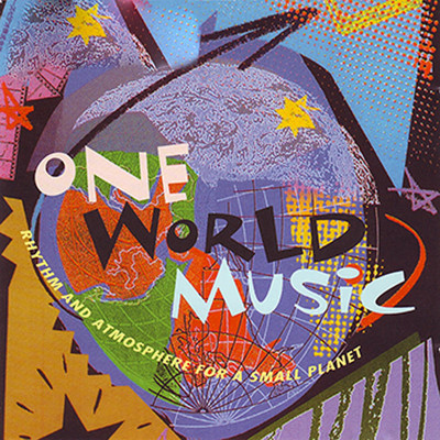 アルバム/One World Music: Rhythm and Atmosphere for a Small Planet/Cafe Chill Lounge Club