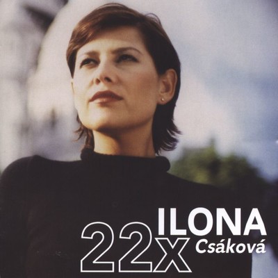 アルバム/22x Ilona (Best Of)/Ilona Csakova