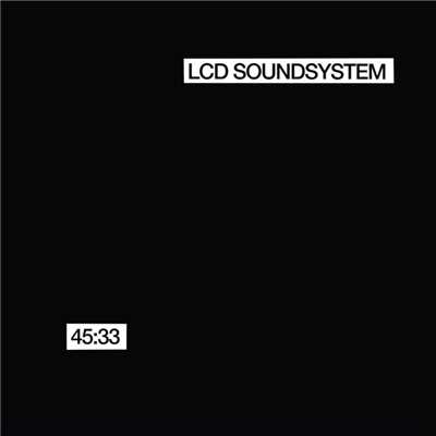 アルバム/45:33/LCD Soundsystem
