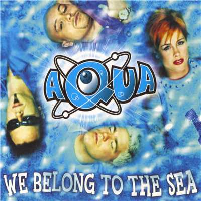 シングル/We Belong To The Sea (Hammerhead Mix)/AQUA