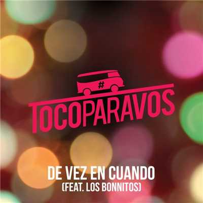 シングル/De vez en cuando (feat. Los Bonnitos)/#TocoParaVos, Meri Deal