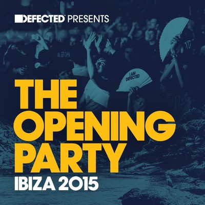 アルバム/Defected Presents The Opening Party Ibiza 2015/Various Artists