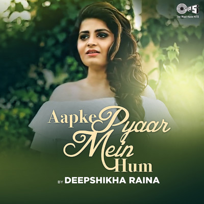 シングル/Aapke Pyaar Mein Hum (Cover Version)/Deepshikha Raina