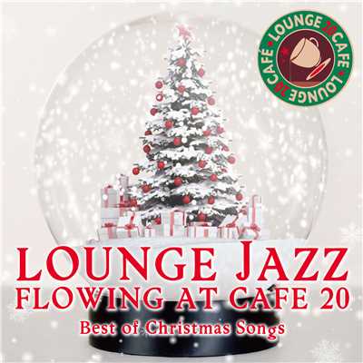 アルバム/カフェで流れるラウンジJAZZ BEST 20 ベスト・オブ・クリスマスソングス/Moonlight Jazz Blue