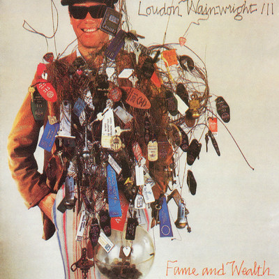 アルバム/Fame And Wealth/Loudon Wainwright