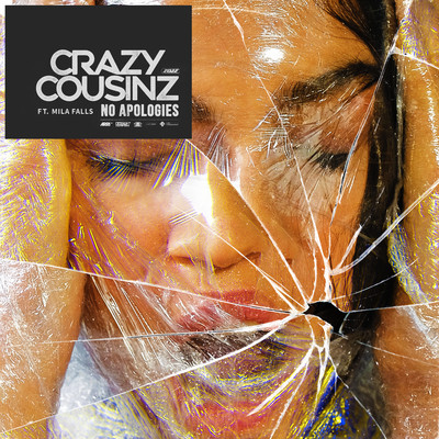 シングル/No Apologies (feat. Mila Falls)/Crazy Cousinz