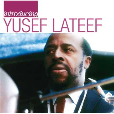 アルバム/Introducing Yusef Lateef: The Atlantic Years/Yusef Lateef