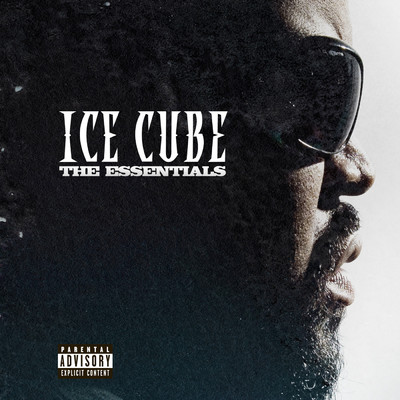 The Essentials (Explicit)/Ice Cube