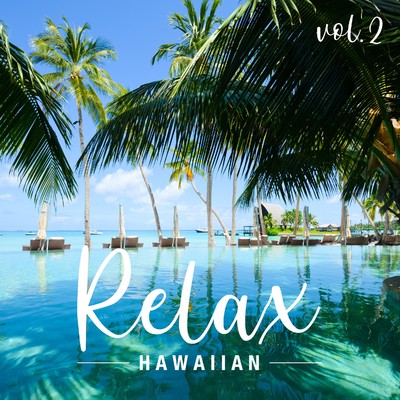 アルバム/Relax Hawaiian Vol.2/Super Natural