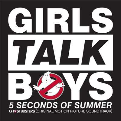 シングル/Girls Talk Boys (From ”Ghostbusters” Original Motion Picture Soundtrack ／ Stafford Brothers Remix)/ファイヴ・セカンズ・オブ・サマー