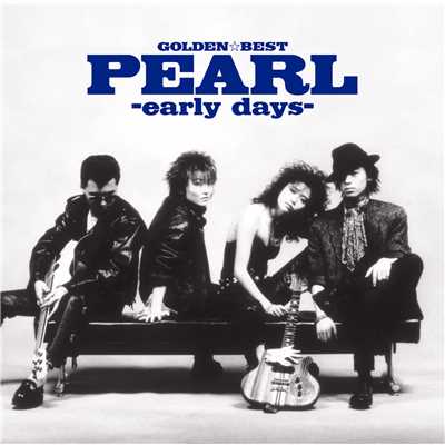 GOLDEN☆BEST PEARL-early days-/PEARL