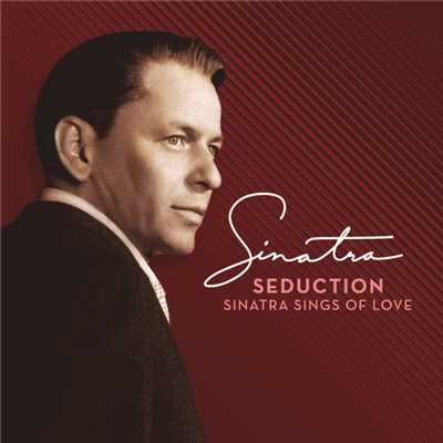 アルバム/Seduction: Sinatra Sings Of Love (Remastered)/フランク・シナトラ
