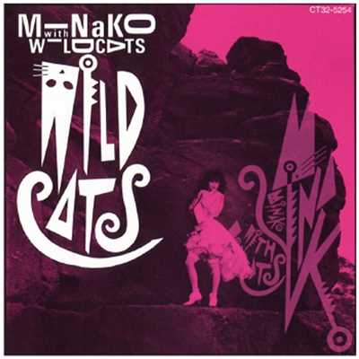 We Are Wild Cats/MINAKO with WILD CATS