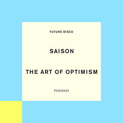 シングル/The Art Of Optimism/Saison