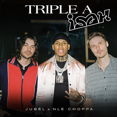 シングル/Triple A (feat. NLE Choppa, Isah)/Jubel