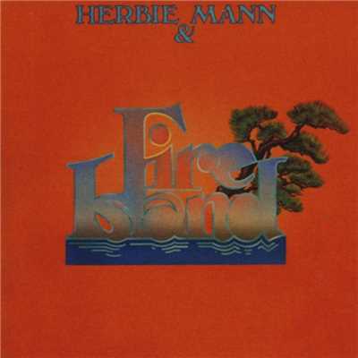 アルバム/Herbie Mann & Fire Island/ハービー・マン