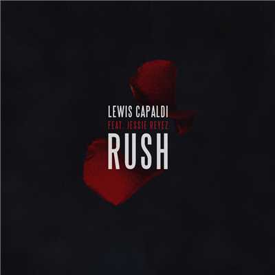 シングル/Rush (featuring Jessie Reyez)/ルイス・キャパルディ