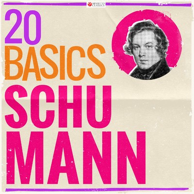 20 Basics: Schumann (20 Classical Masterpieces)/Various Artists