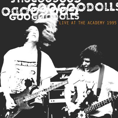 シングル/Never Take The Place Of Your Man (Encore) [Live At The Academy, New York City, 1995]/Goo Goo Dolls