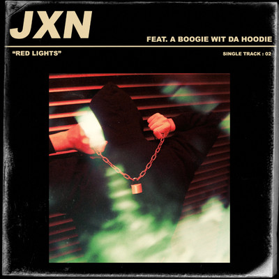 Red Lights (feat. A Boogie Wit da Hoodie)/JXN