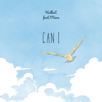 Can I (feat. Miwa)/HalheE