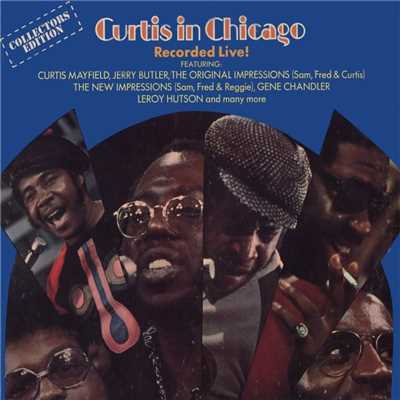 Curtis Mayfield, Gene Chandler, Leroy Huston, The Impressions & Guests