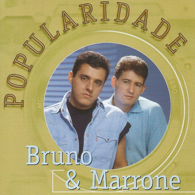 アルバム/Popularidade/Bruno & Marrone