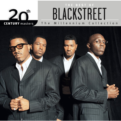 アルバム/The Best Of BLACKstreet - 20th Century Masters The Millennium Collection/ブラックストリート