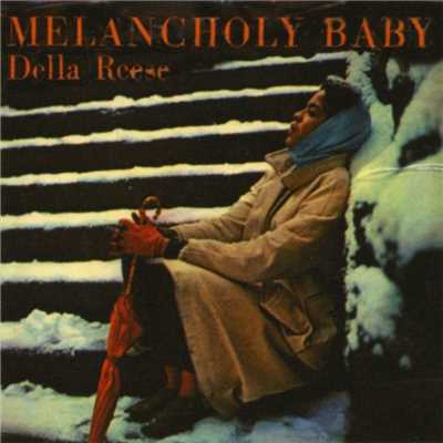 アルバム/Melancholy Baby/Della Reese