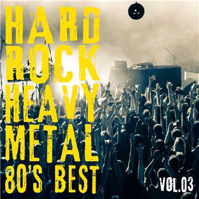 HARD ROCK HEAVY METAL -80's BEST- Vol.3/Various Artists