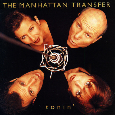 アルバム/Tonin'/Manhattan Transfer
