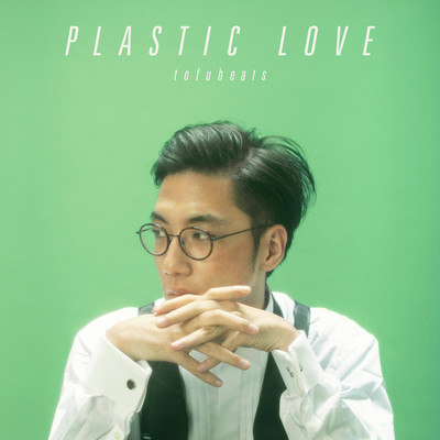 Plastic Love/tofubeats