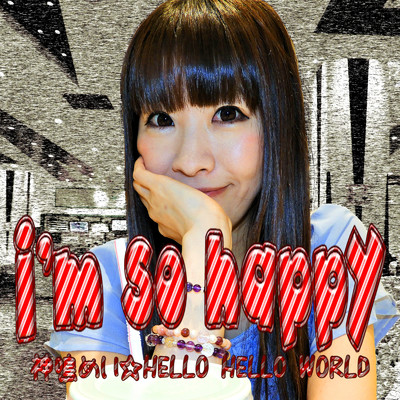 シングル/I'm so happy/神鳴めいHELLO HELLO WORLD
