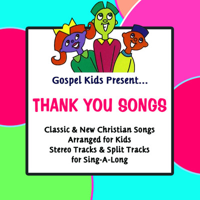 Thank You Jesus, Thank You In My Heart/Gospel Kids