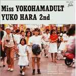 アルバム/Miss YOKOHAMADULT YUKO HARA 2nd/原 由子