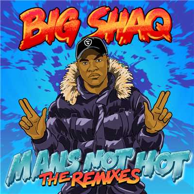 Man's Not Hot (Black Caviar Remix)/Big Shaq