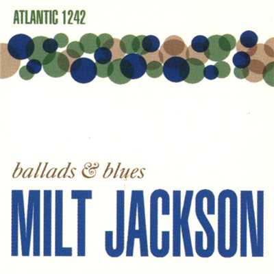 Ballads & Blues/ミルト・ジャクソン