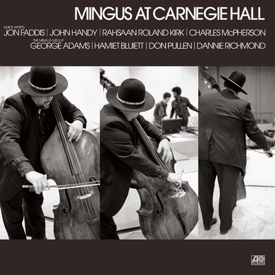 アルバム/Mingus At Carnegie Hall (Deluxe Edition) [2021 Remaster] [Live]/Charles Mingus