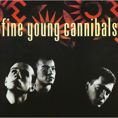 アルバム/Fine Young Cannibals/Fine Young Cannibals