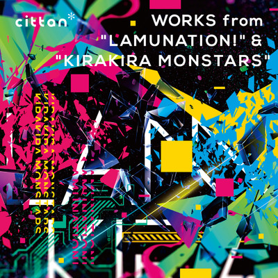 アルバム/cittan＊ WORKS from ”LAMUNATION！” & ”KIRAKIRA MONSTARS”/cittan＊, SweepRecord