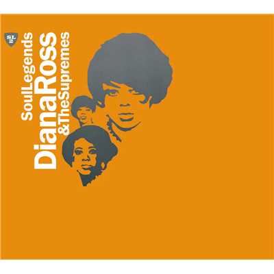 アルバム/Soul Legends - Diana Ross & The Supremes/ダイアナ・ロス&シュープリームス