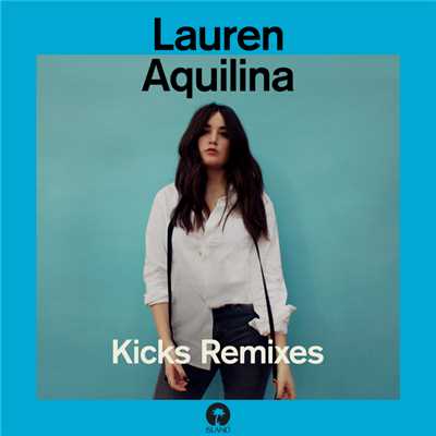 Kicks (Billon Remix)/ローレン・アキリーナ
