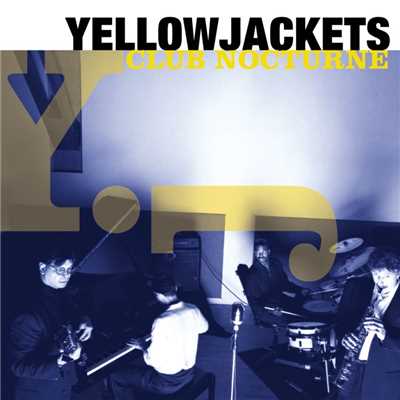 アルバム/Club Nocturne/Yellowjackets
