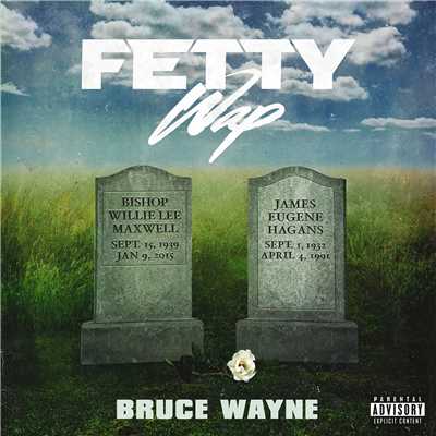 Bruce Wayne/Fetty Wap