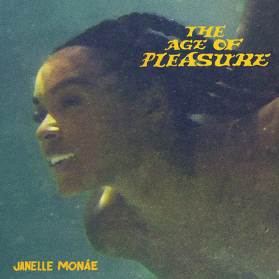 アルバム/The Age of Pleasure/Janelle Monae
